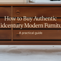How to buy authentic midcentury modern furniture